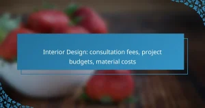 Interior Design: consultation fees, project budgets, material costs