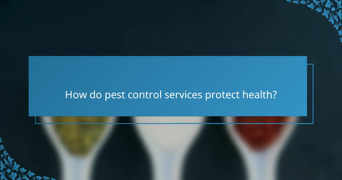How do pest control services protect health?