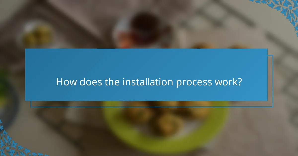 How does the installation process work?