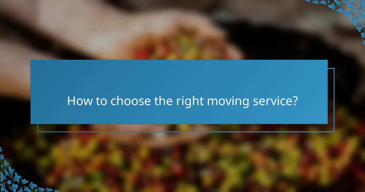 How to choose the right moving service?