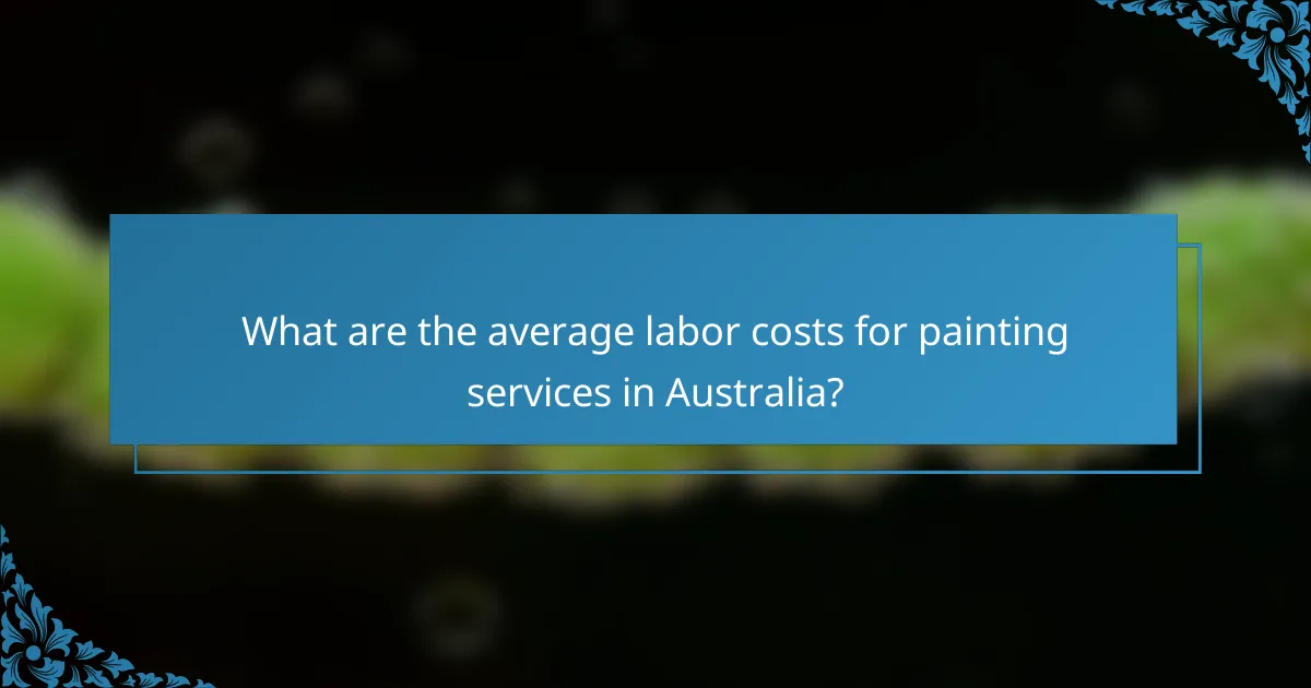 What are the average labor costs for painting services in Australia?