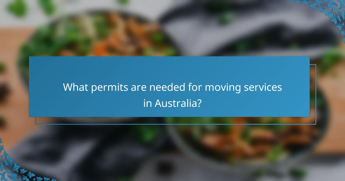 What permits are needed for moving services in Australia?
