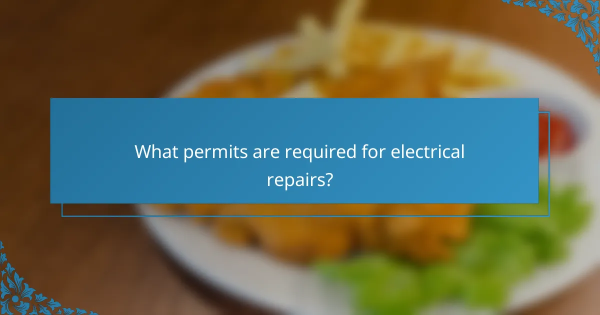 What permits are required for electrical repairs?